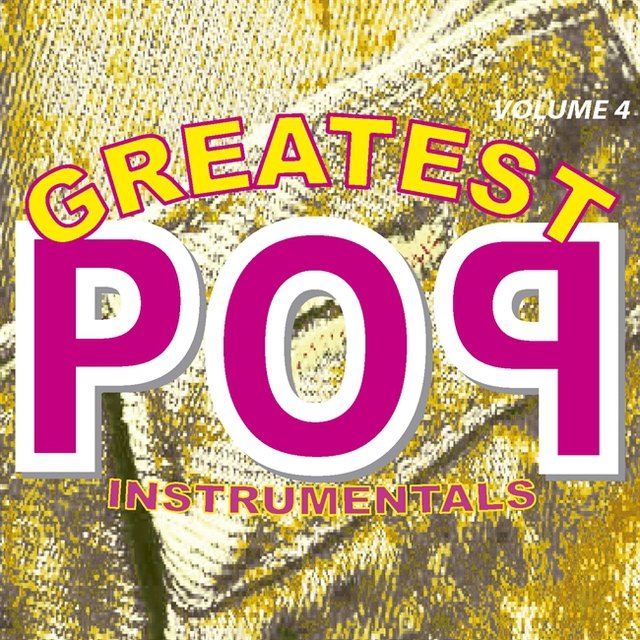 Greatest Pop Instrumentals Volume 4