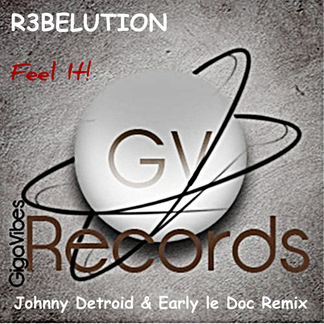 Feel It!  (Johnny Detroid & Early le Doc Remix)