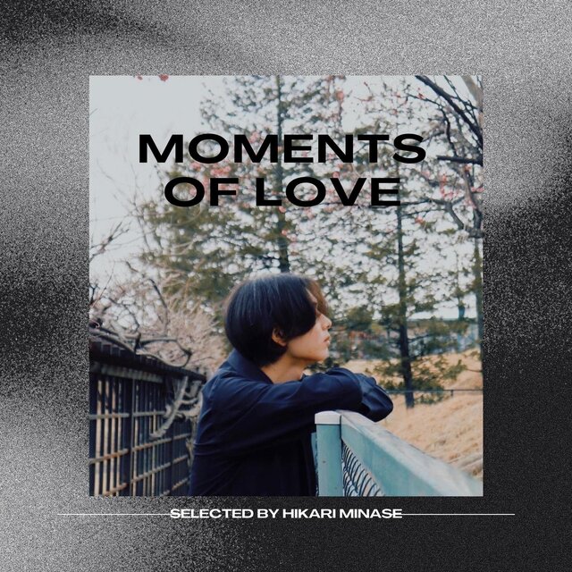 MOMENTS OF LOVE selected by hikari minase