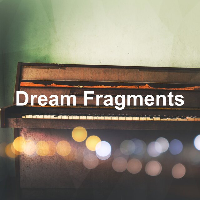 Dream Fragments