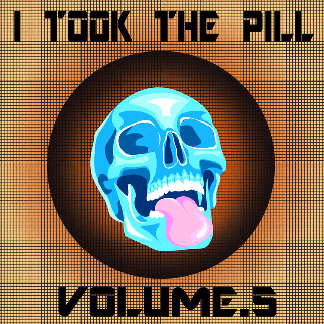 I Took The Pill, Vol. 5