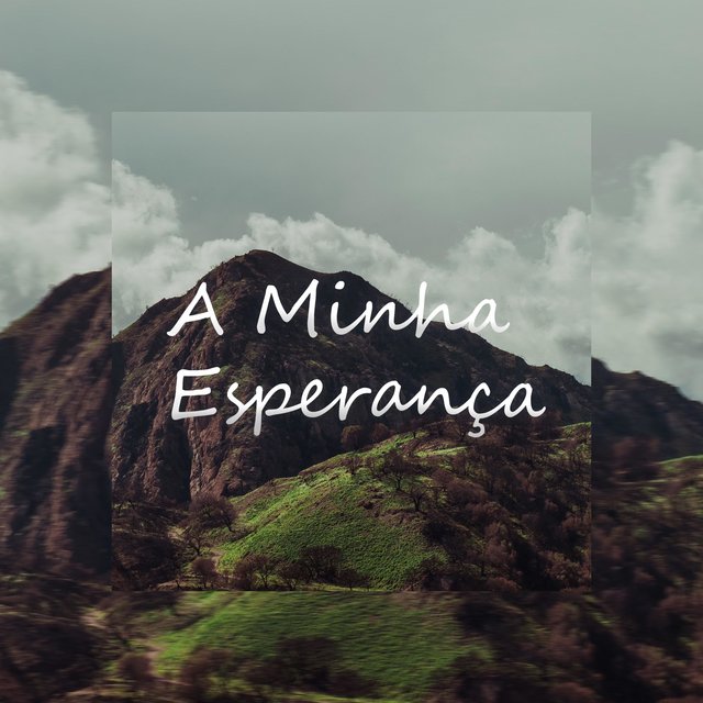 A Minha Esperança