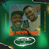 Exclusivo pro DJ Denilson O Clínico