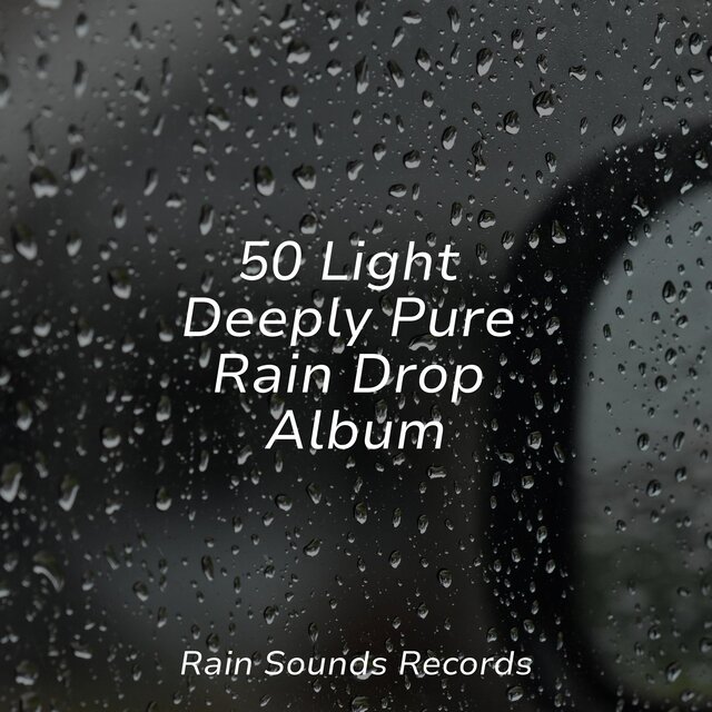 50 Light Deeply Pure Rain Drop Album