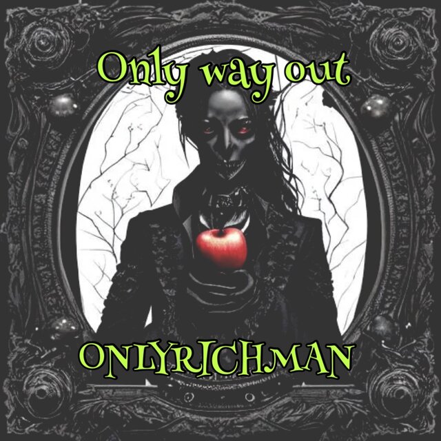 0nly way 0ut