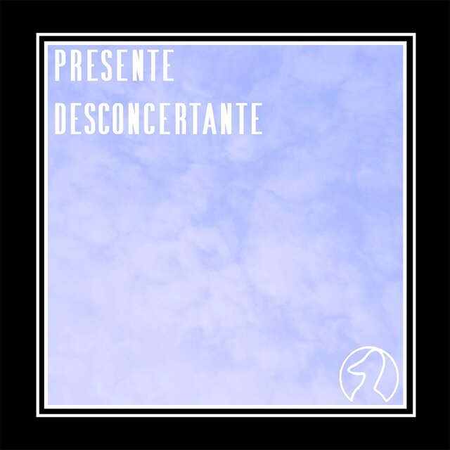 Presente Desconcertante