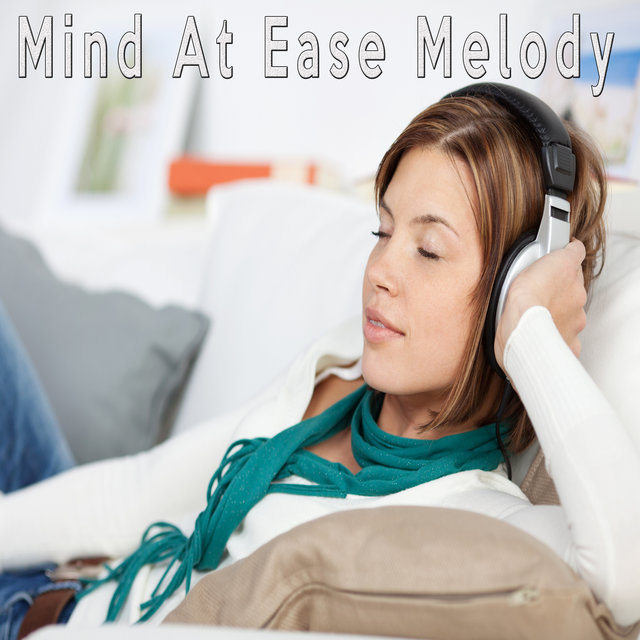 Mind At Ease Melody