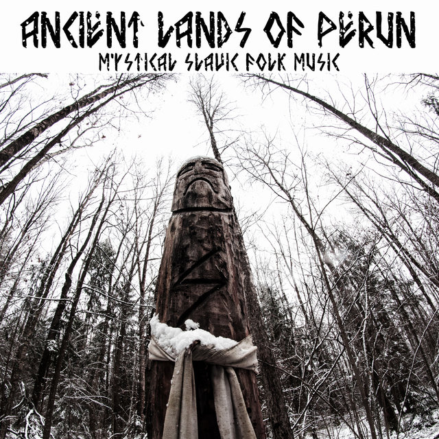 Ancient Lands of Perun: Mystical Slavic Folk Music