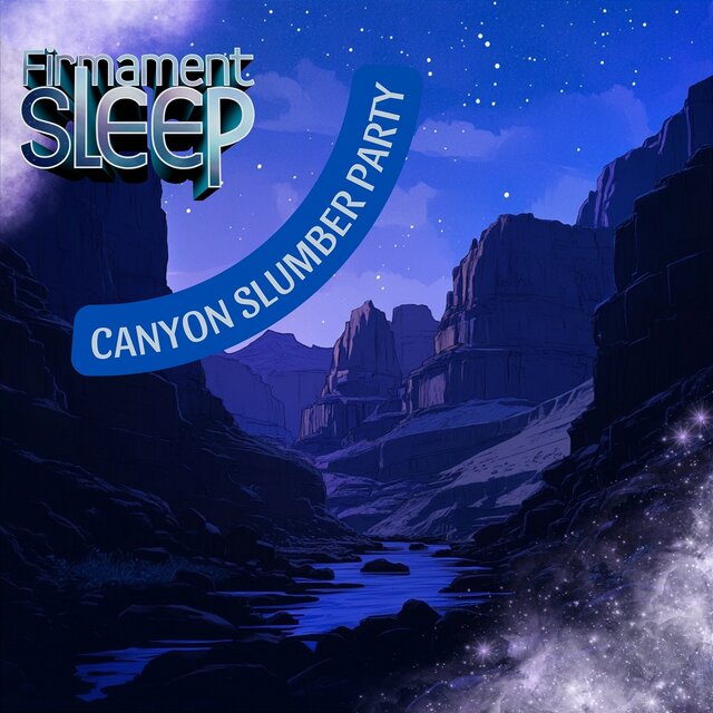 Canyon Slumber Party