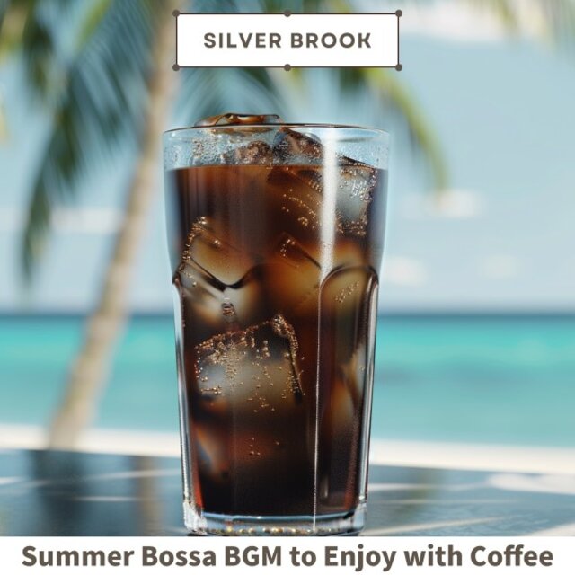 Summer Bossa Bgm to Enjoy with Coffee