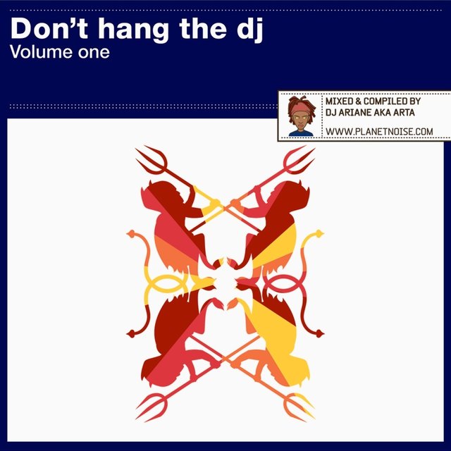 Dont Hang the DJ - Volume One (Mixed By DJ Ariane)