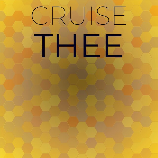 Cruise Thee