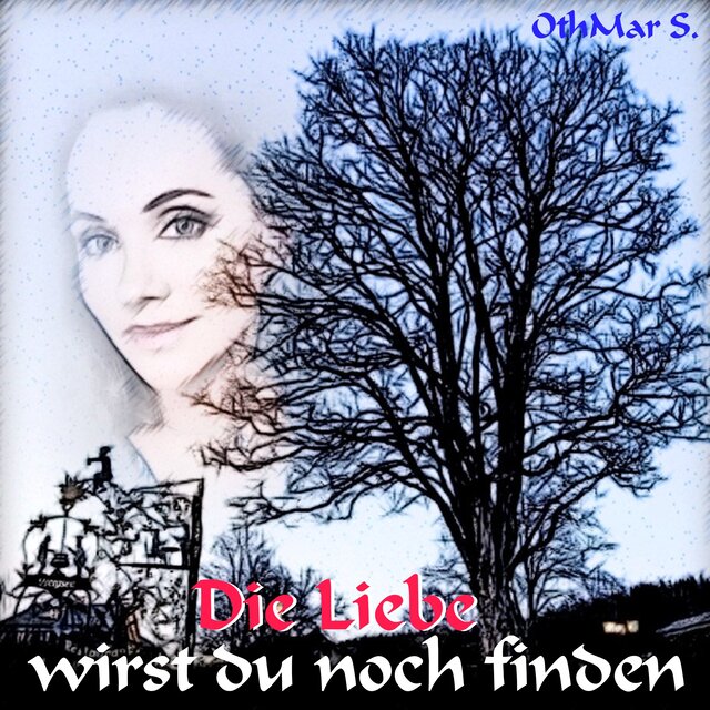 Die Liebe wirst du noch finden