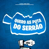 Quero As Puta Do Serrão