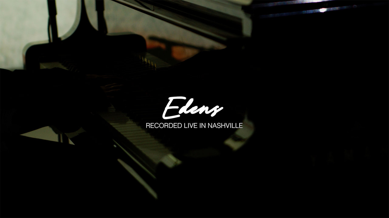 Edens (Live Ambient Video)