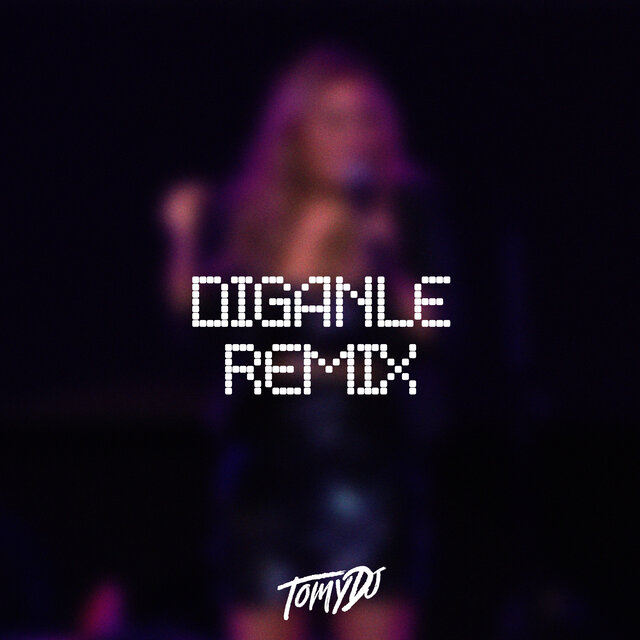 Diganle (Un Poco de Ruido)