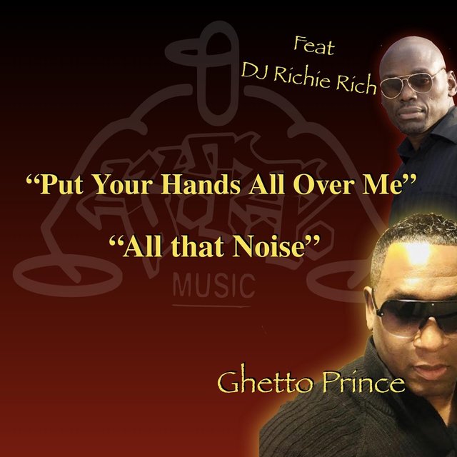 Put Your Hands All over Me / All That Noise