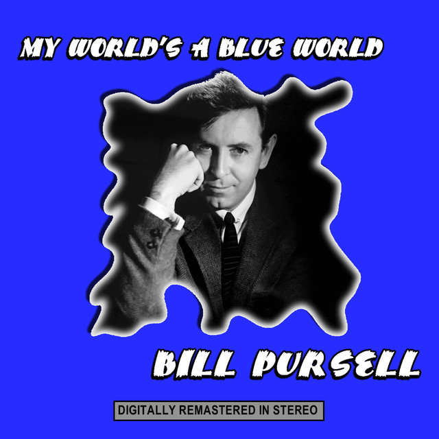 My World's a Blue World