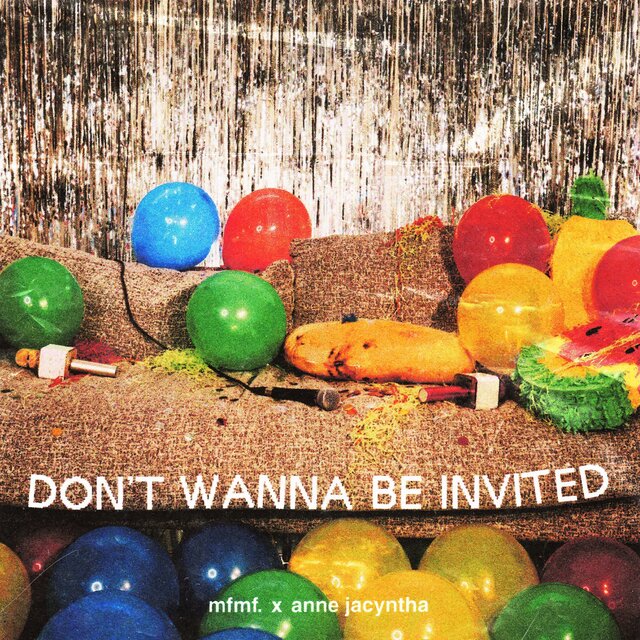 DON'T WANNA BE INVITED
