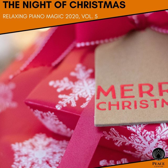 The Night Of Christmas - Relaxing Piano Magic 2020, Vol. 5