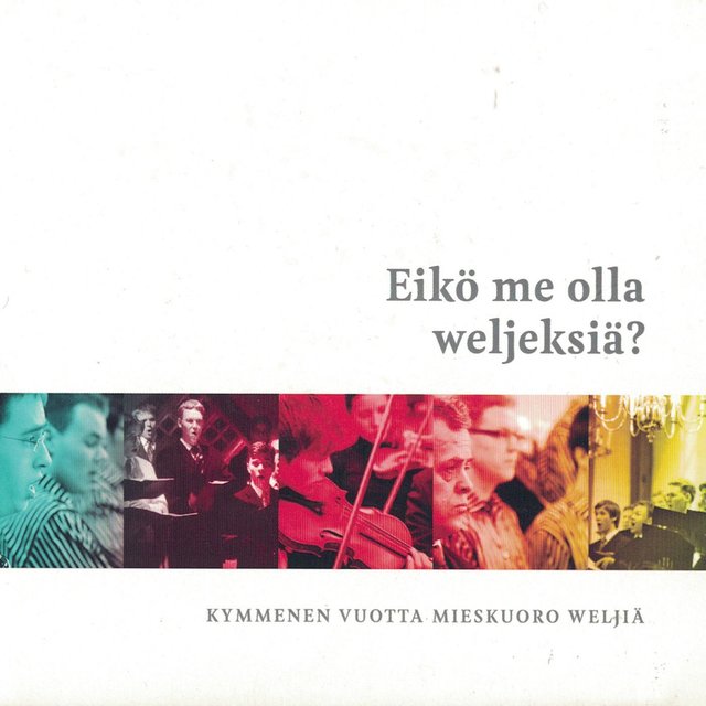Eikö me olla weljeksiä?