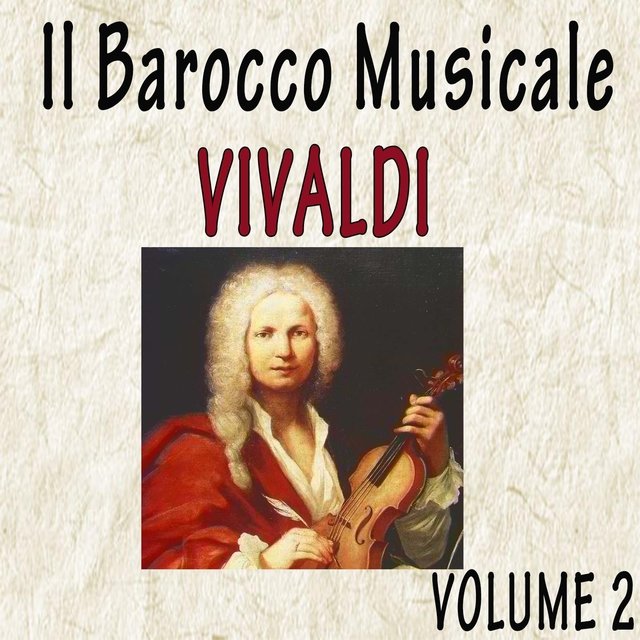 Il Barocco Musicale: Vivaldi, Vol. 2