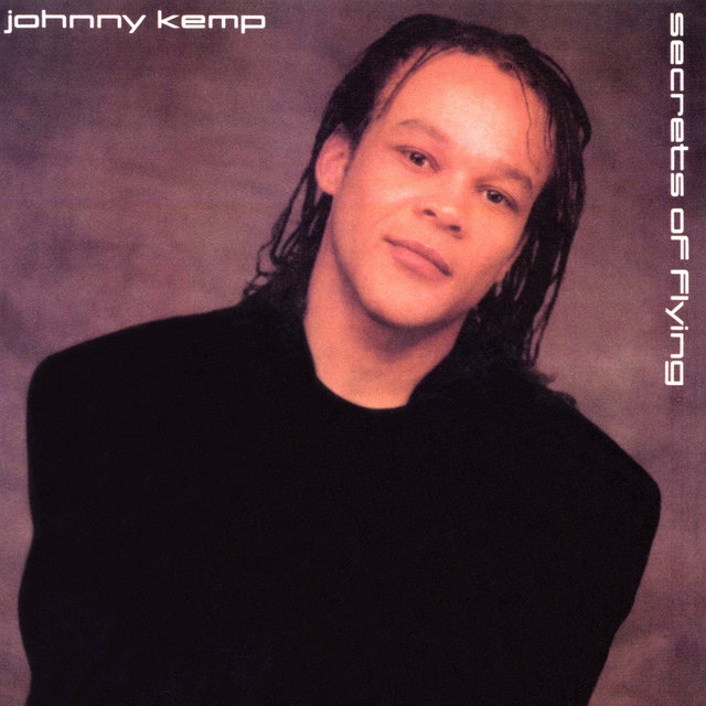 Secrets Of Flying Expanded Edition By Johnny Kemp On TIDAL secrets-of-flying-expanded-edition-by-johnny-kemp-on-tidal