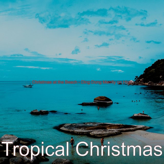 Christmas at the Beach - Ding Dong Merrily on High