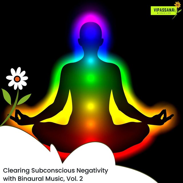 Clearing Subconscious Negativity With Binaural Music, Vol. 2