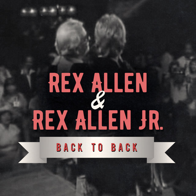 Back to Back: Rex Allen & Rex Allen Jr (Live)