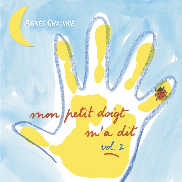 Mon petit doigt m'a dit - Volume 2 - Enfance et Musique
