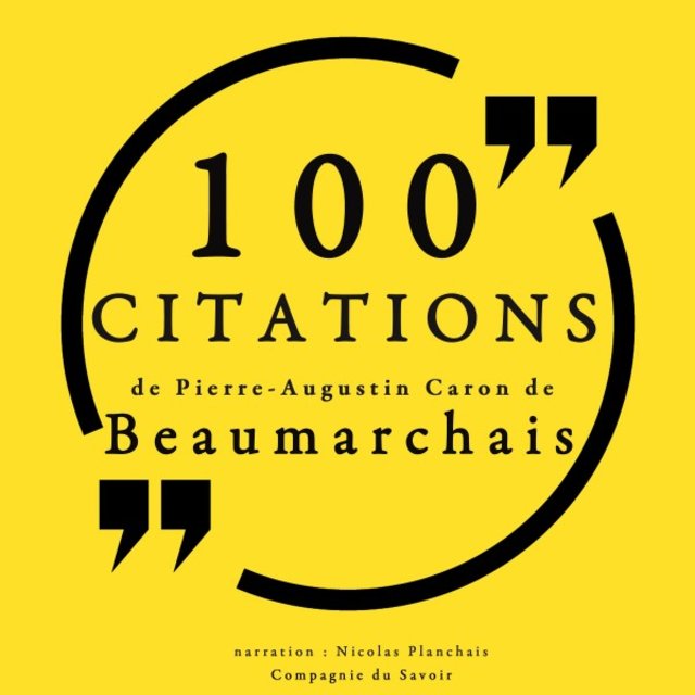 100 citations de Pierre-Augustin Caron Beaumarchais (Collection 100 citations)