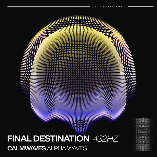 Final Destination (Alpha Waves) (432Hz)