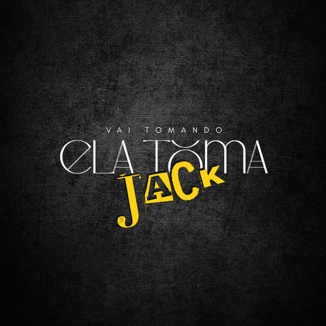Ela Toma Jack Vai Tomando