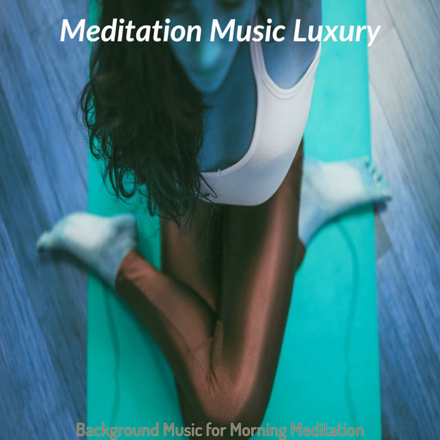 Background Music for Morning Meditation