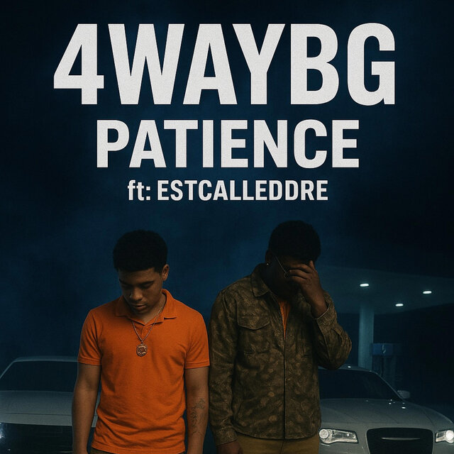 Patience (feat Estcalleddre)