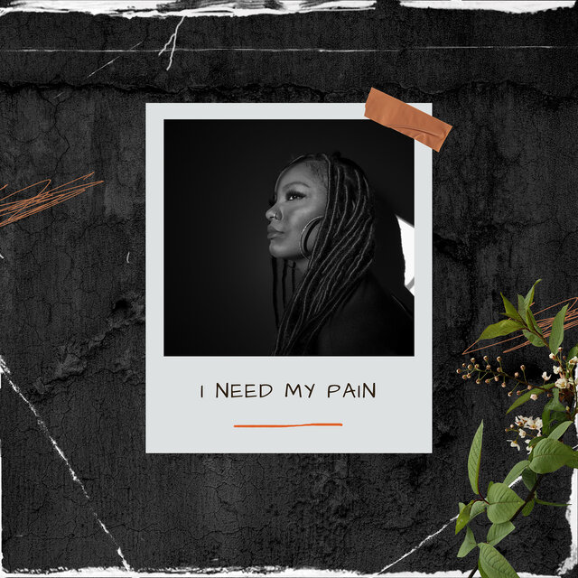 I Need My Pain