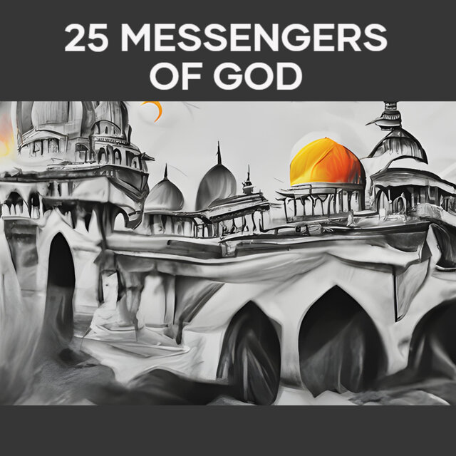 25 MESSENGERS OF GOD