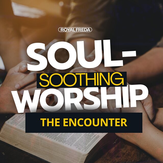 Soul Soothing Worship Medley (The Encounter)