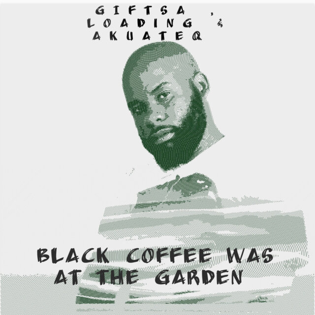 Black Coffee Was At The Garden