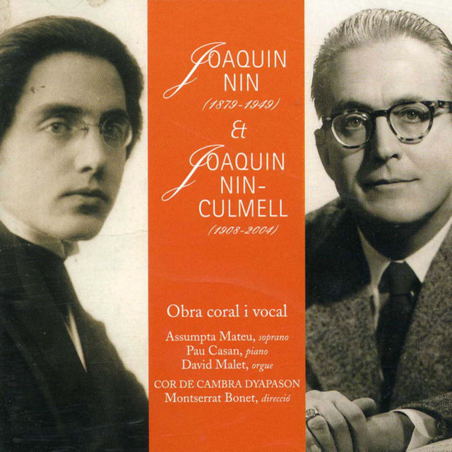 Joaquin Nin & Joaquin Nin-Culmell: Obra Coral i Vocal