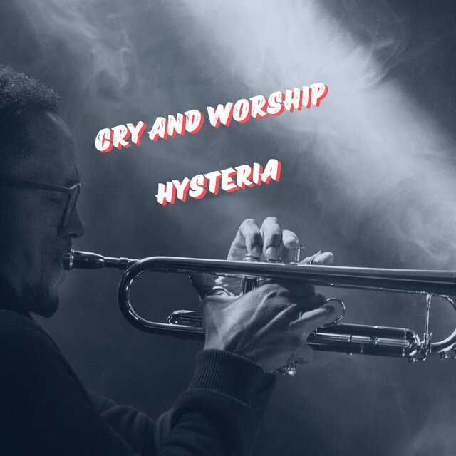 Cry and Worship