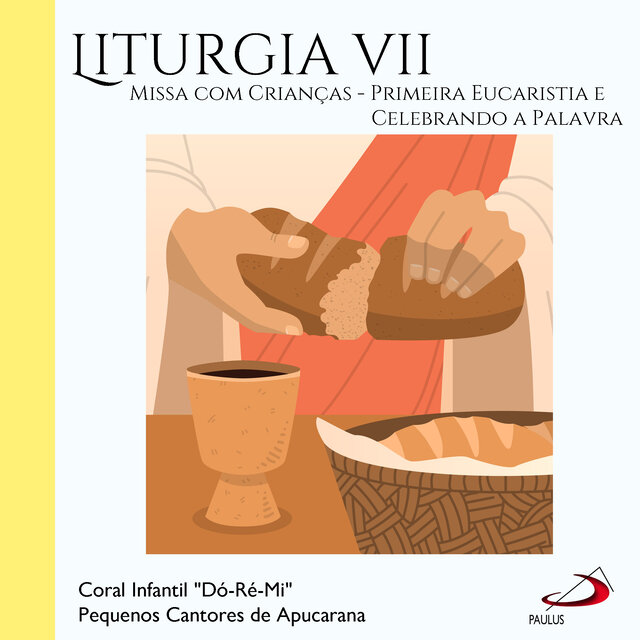 Liturgia, Vol.7 (Missa com Crianças - Primeira Eucaristia e Celebrando a Palavra)