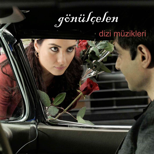 Gönülçelen (Orijinal Dizi Müzikleri)