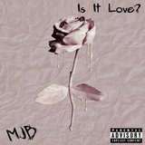 Is It Love?
