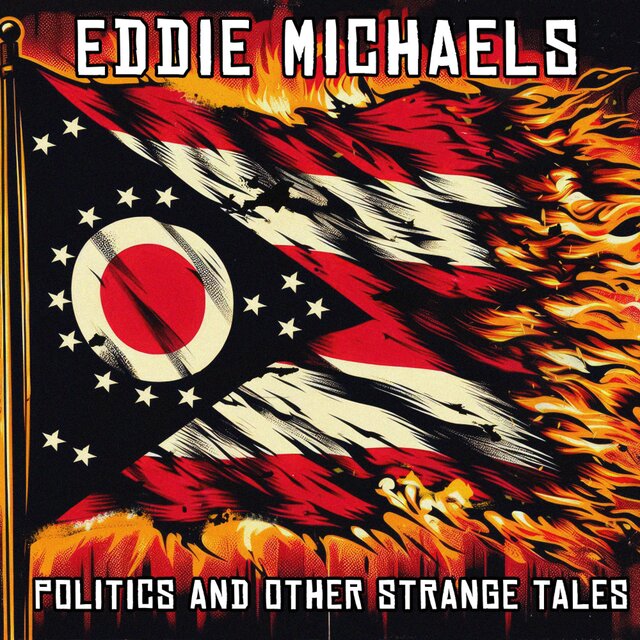 Politics and other strange tales