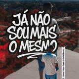 Já não sou mais o mesmo