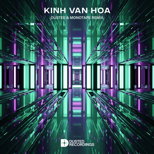 Kính Vạn Hoa (Dustee & Monotape Remix)