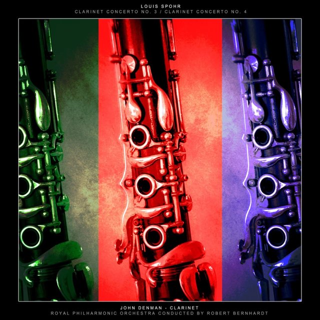 Spohr: Clarinet Concertos Nos. 3 & 4
