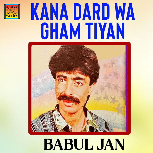 Kana Dard Wa Gham Tiyan (Barahvi Songs)